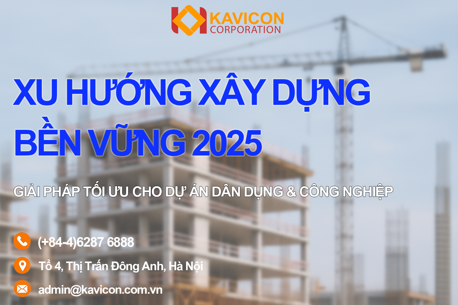 🌆 XU HƯỚNG XÂY DỰNG BỀN VỮNG 2025 – GIẢI PHÁP TỐI ƯU CHO DỰ ÁN DÂN DỤNG & CÔNG NGHIỆP